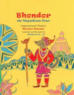 Bhondor: the Magnificent Otter [Gaganendranath Thakur | Translated and Illustrated by : Shubhayan De]